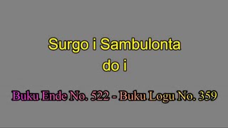 Video thumbnail of "Buku Ende No.522 - Surgo I Sambulonta Do I"