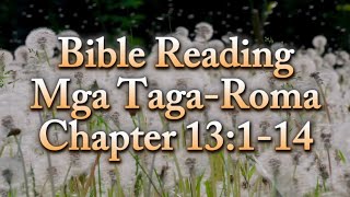 Bible Reading | Mga Taga-Roma 13:1-14 Bible Reading | Mga Taga-Roma 13:1-14