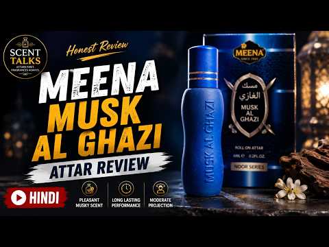 Meena Musk Al Ghazi Attar Review | Meena Attar Review in Hindi