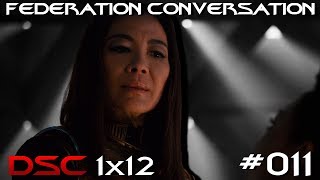 The Federation Conversation #011 - DSC 1x12 "Vaulting Ambition"