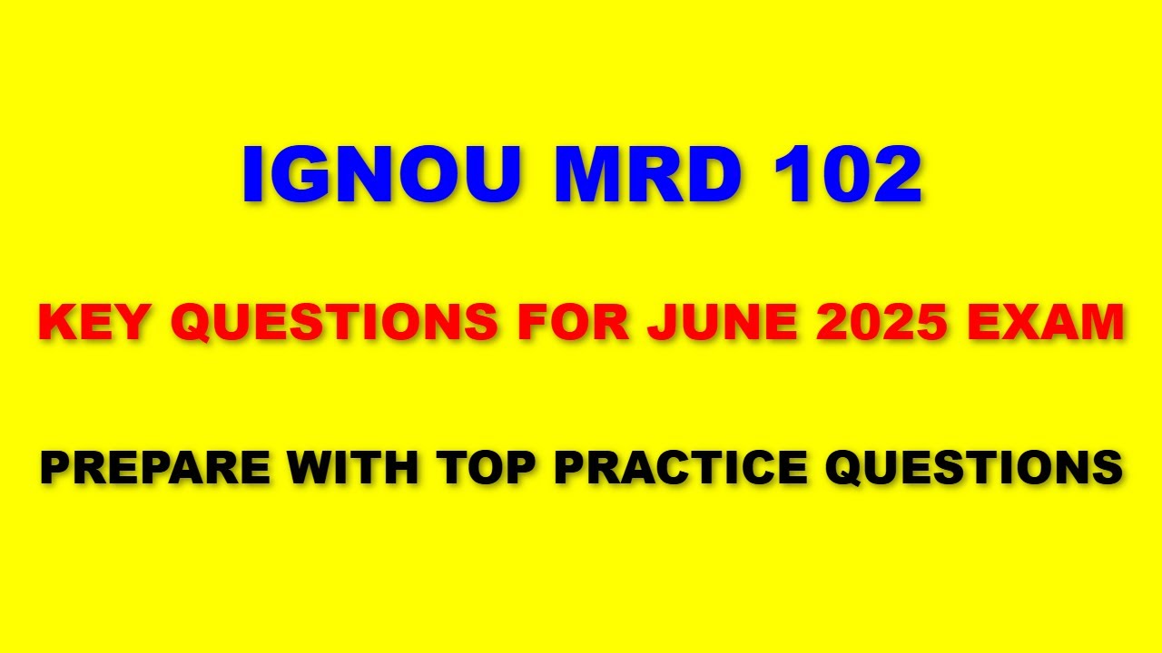 IGNOU MRD 102 - Most Important Questions for June 2025 Exam