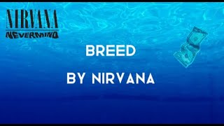 Video thumbnail of "NIRVANA | BREED (LYRICS SONG)"