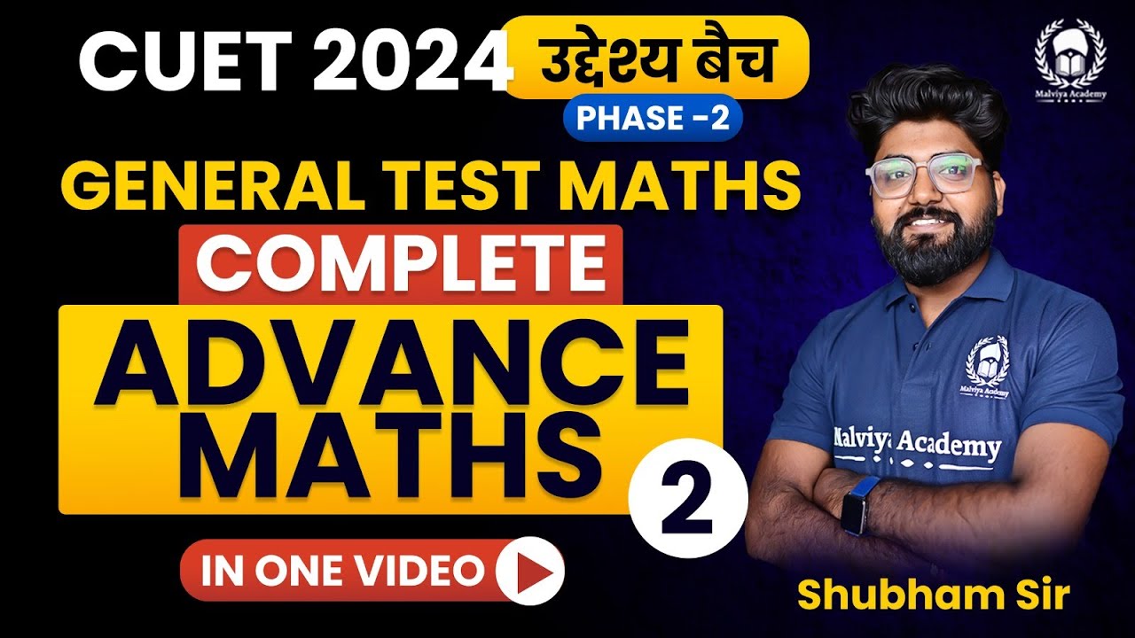 CUET 2024 Complete General Test Maths (Advance Part-2) in one video ...