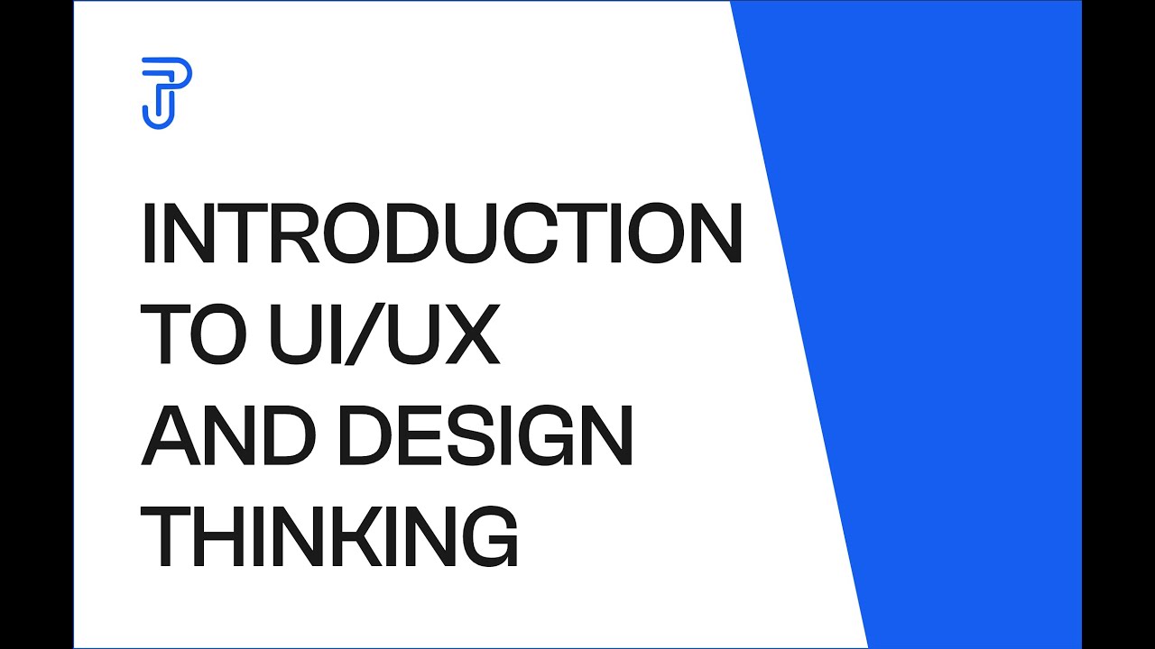 Introduction to UI/UX and Design Thinking - YouTube