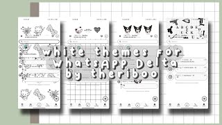 ˖ ࣪ white themes for WhatsApp Delta | @theriboo  (leer descripción)˖ ࣪  ˎˊ