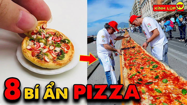 🔥 8 Bí Ẩn Ly Kỳ Và Thú Vị về Bánh Pizza Mà Bạn Không Tin Là Chúng Tồn Tại | Kính Lúp TV