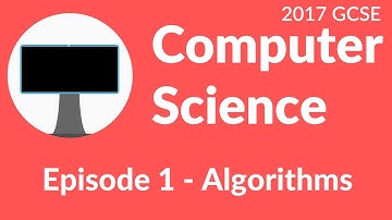 [AQA, Edexcel, OCR] Algorithms (Computer Science GCSE Part #1) - 2015+