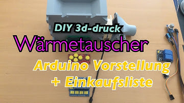 3d-druck Lüftung mit Wärmetauscher - Arduino Hardware Vorstellung