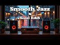 Smooth Jazz & Soul R&B – Perfect Relaxing Melody Flow for Late Night Inspiration