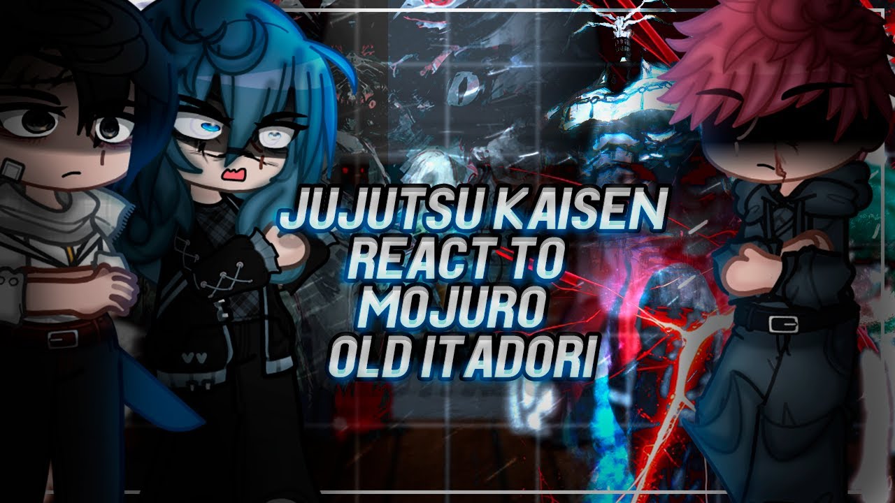 Jujutsu Kaisen react to Itadori Immortal + Mojuro Future | Gacha React [ENG/RU]