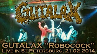 GUTALAX "Robocock" - Live in St.Petersburg, 21.02.2014