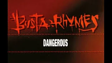 Busta Rhymes- Dangerous Remix