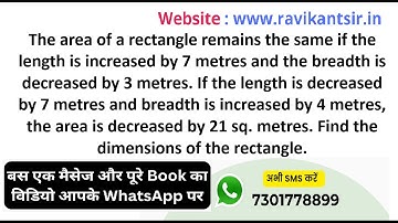 The area of a rectangle remains the same if the length is increased by 7 metres and the breadth is d