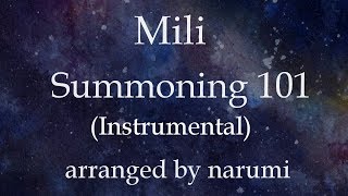 Mili - Summoning 101(Instrumental) / lyrics/歌詞付/karaoke/カラオケ arranged by narumi Resimi