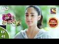 Ek Duje Ke Vaaste 2 Ep 45 Full Episode 29th July 2020