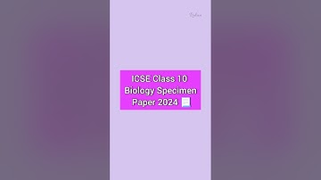 ICSE Class 10 Biology Specimen Paper 2024 | ICSE | #pdf #icse #biology #icseboard #2024 #shorts