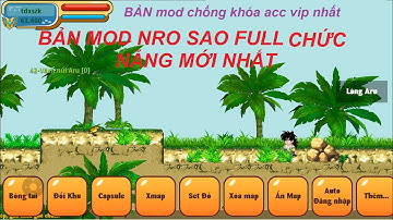 NRO MOD - Bản NRO SAO APK cập nhật cải thiện 1 số tính năng , gb, vv