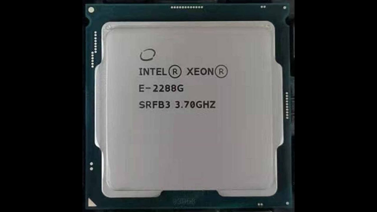E-2288G Intel Xeon E 8-Core 3.70GHz 16MB L3 Processor - YouTube