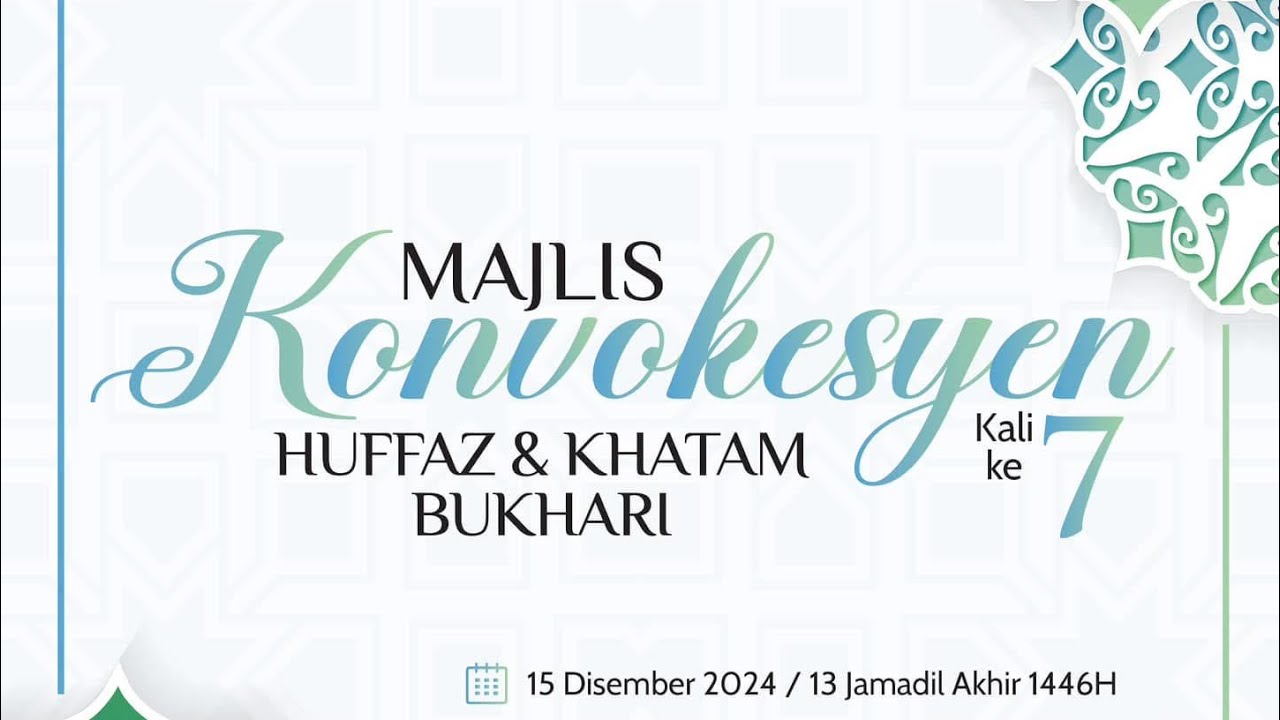 Konvokesyen Huffaz dan Khatam Bukhari kali ke 7