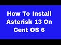 How to install Asterisk 13 on Cent OS 6