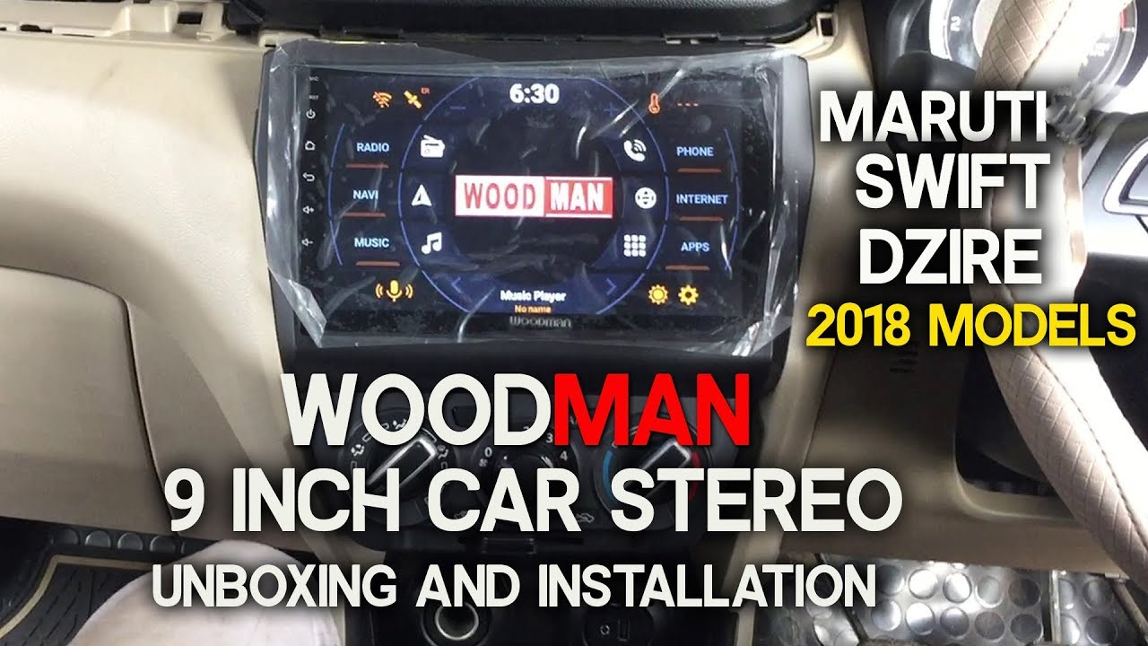 WOODMAN Big B android car stereo for Maruti Swift and Dzire 2018 9 inch Unboxing and