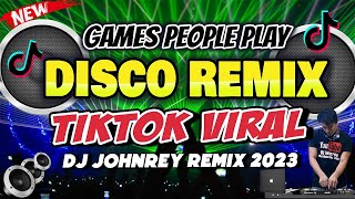 GAMES PEOPLE PLAY - TIKTOK VIRAL REMIX 2023 - BOMBTEK REMIX | DJ JOHNREY DISCO MIX