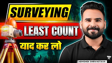 Surveying | Least Count of Instrument | Civil Engineering | Gate | ESE | SSC JE Mains | RRB JE |