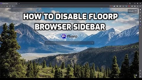 How to Disable the Floorp Web Browser Sidebar