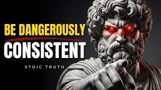 5 Ruthless Lessons: How To Build Dangerous Consistency | Stoicism