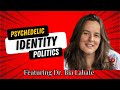 Psychedelics and identity politics featuring dr bia labate