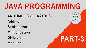 #3 Operators in Java | Arithmetic | Addition | Subtraction | Multiplication | Division | Modules