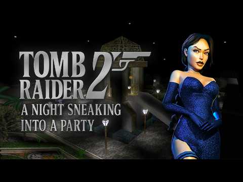 Tomb Raider 2 Custom Level - A Night Sneaking Into A Party [Full] Walkthrough