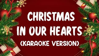 Video thumbnail of "Christmas In Our Hearts -  Jose Mari Chan (KARAOKE VERSION)"