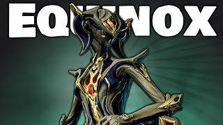 Equinox is ONE of the STRONGEST Frames in Warframe