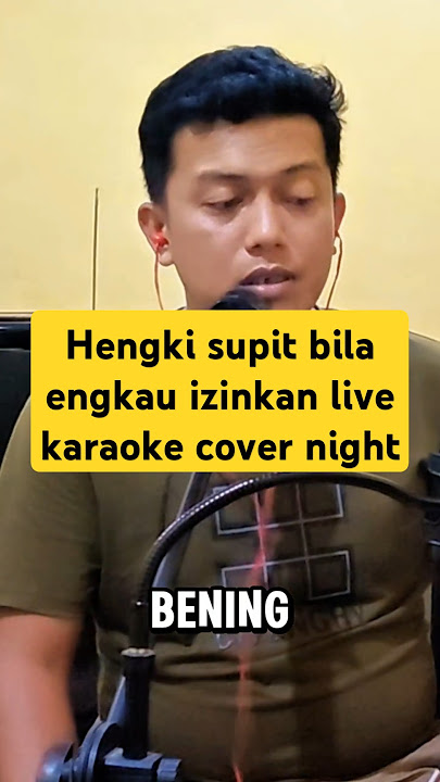 bila engkau izinkan hengki supit karaoke