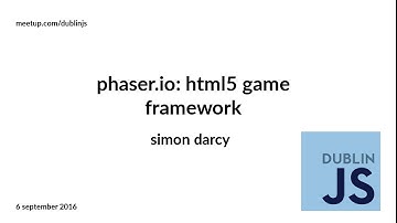 Phaser.io: HTML5 Game Framework - Simon D