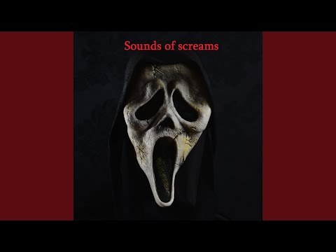 Sounds Of Screams