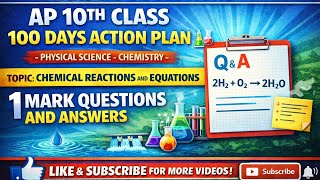 PHYSICAL SCIENCE -CHEMISTRY- CHEMICAL REACTIONS AND EQUATIONS - AP 10 TH CLASS 100 DAYS ACTION PLAN 