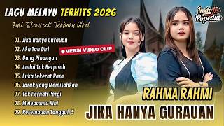 Rahma Rahmi - JIKA HANYA GURAUAN | AKUTAU DIRI | UANG PINANGAN || POP MELAYU TERBARU 2026