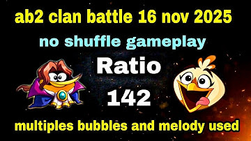 Angry birds 2 clan battle 16 nov 2025 no shuffle gameplay multiple melody and bubbles Ratio 142 #ab2