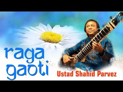 Raga Gaoti - Ustad Shahid Parvez | Sagarika Classical