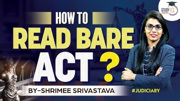 How to read Bare Acts for Judiciary Exams | StudyIQ Judiciary