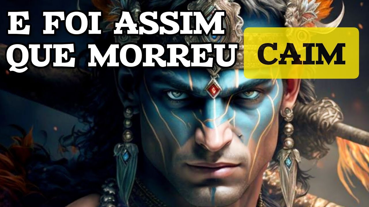 Caim Morreu Com Quantos Anos ENSINO