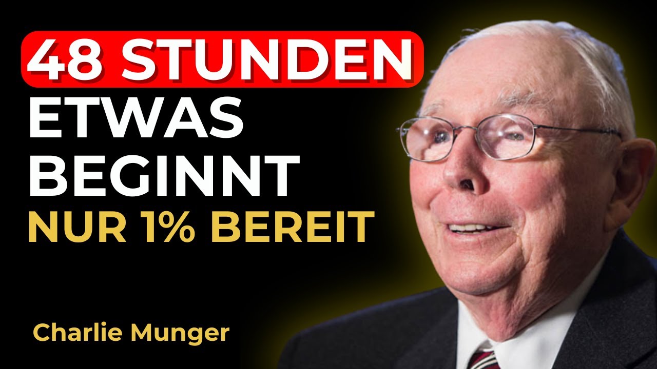Charlie Munger: In 48 Stunden beginnt etwas – Nur 1% der Anleger ist vorbereitet