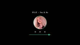 XYLØ - Yes & No [1 hour]
