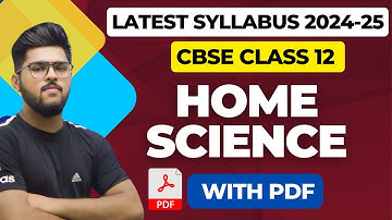 Class 12 Home Science Latest Syllabus 2024-25 I CBSE New Syllabus eith PDF