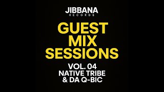 Download Lagu Jibbana Guest Mix Vol. 04 | Ft Native Tribe \u0026 Da-Q-Bic. MP3
