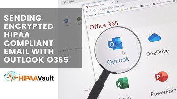 #hipaaemail Sending Encrypted HIPAA Compliant Email with Office 365