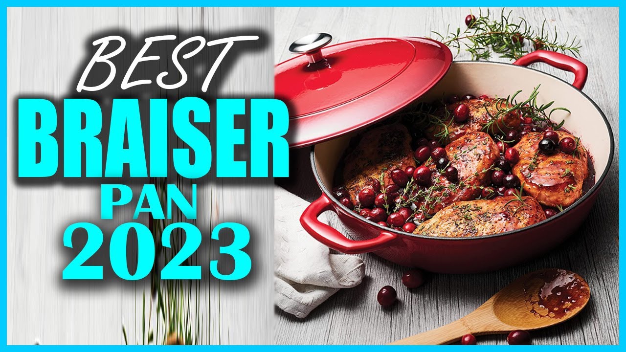 What is a Braiser - Best Braiser to Buy