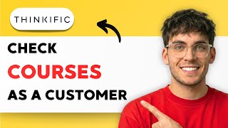 How to Check Courses on Thinkific as a Customer [2026 Full Guide]